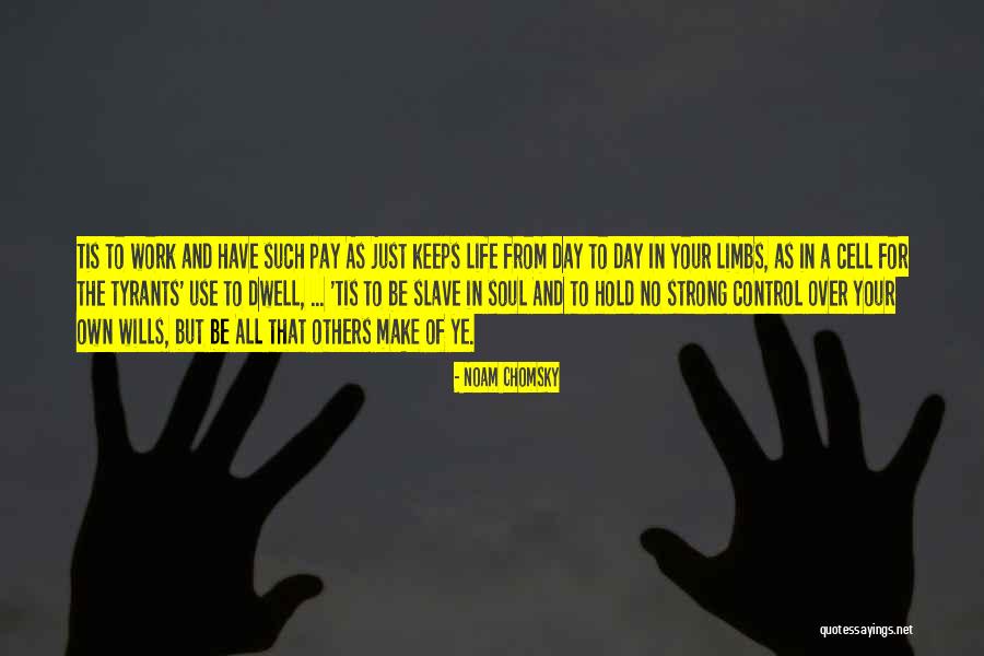 Strong Wills Quotes By Noam Chomsky Strong Wills Quotes By Noam Chomsky