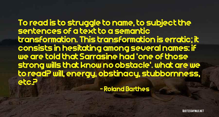 Strong Wills Quotes By Roland Barthes Strong Wills Quotes By Roland Barthes