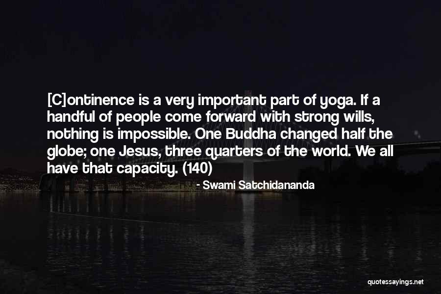 Strong Wills Quotes By Swami Satchidananda Strong Wills Quotes By Swami Satchidananda