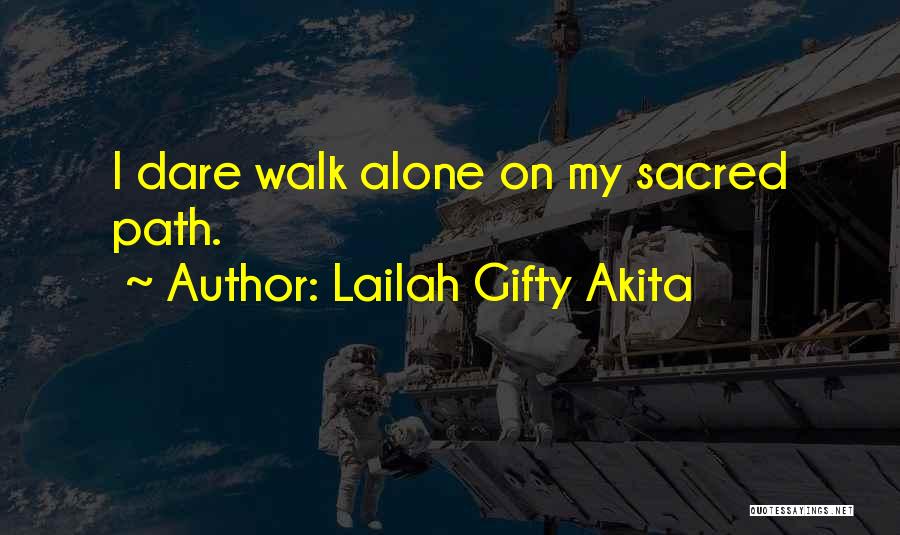 Strong Woman Alone Quotes By Lailah Gifty Akita