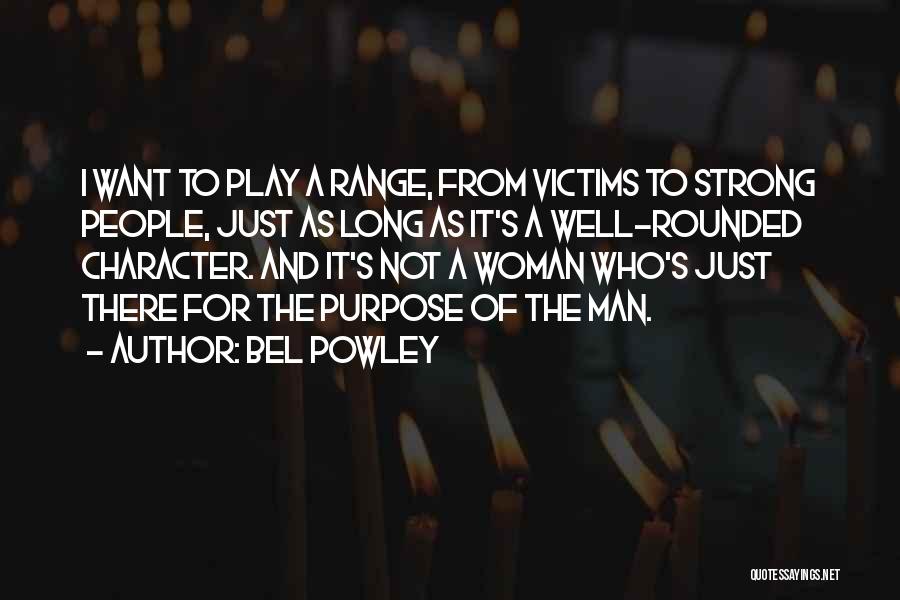 Strong Woman And Man Quotes By Bel Powley