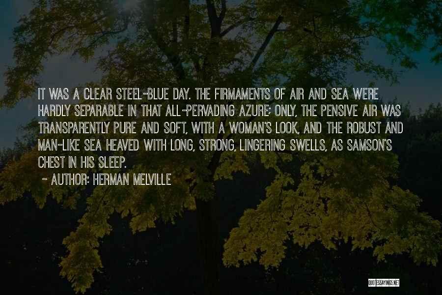 Strong Woman And Man Quotes By Herman Melville
