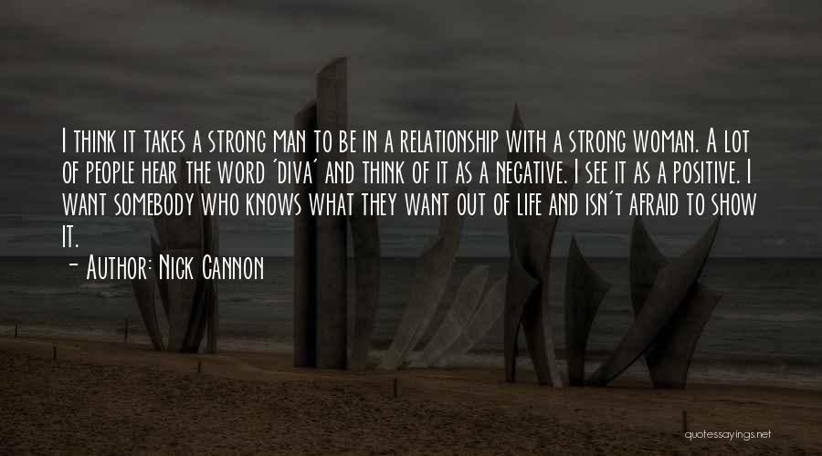 Strong Woman And Man Quotes By Nick Cannon
