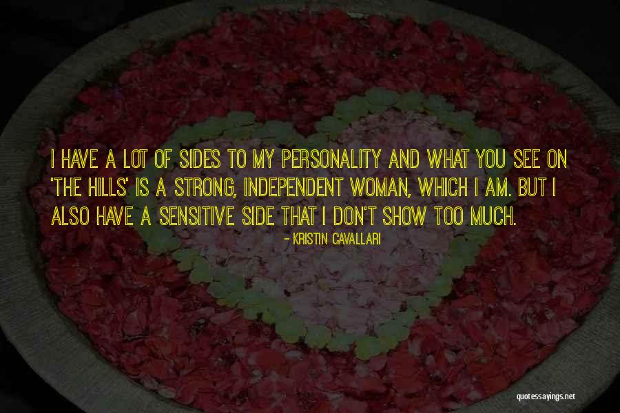 Strong Woman Personality Quotes By Kristin Cavallari Strong Woman Personality Quotes By Kristin Cavallari