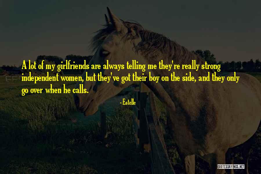 Strong Women Quotes By Estelle Strong Women Quotes By Estelle