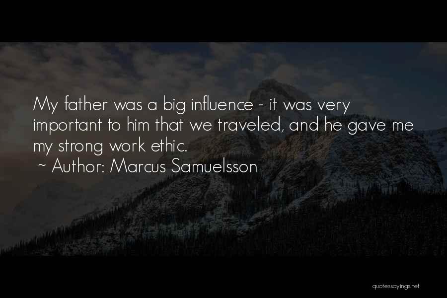Strong Work Ethic Quotes By Marcus Samuelsson