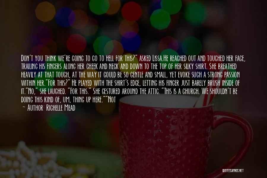 Strong Yet Gentle Quotes By Richelle Mead