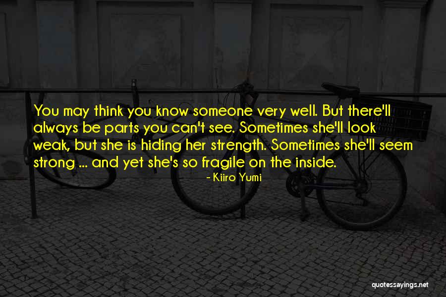 Strong Yet Weak Quotes By Kiiro Yumi