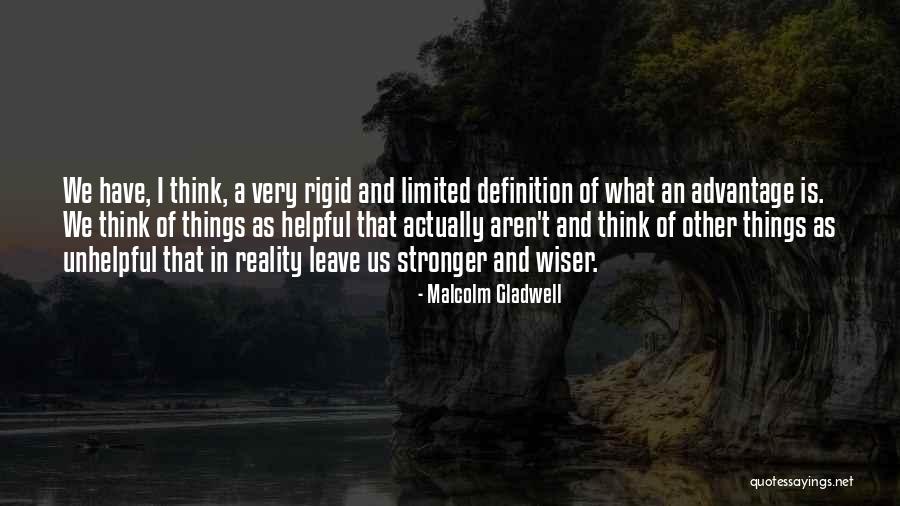 Stronger And Wiser Quotes By Malcolm Gladwell Stronger And Wiser Quotes By Malcolm Gladwell