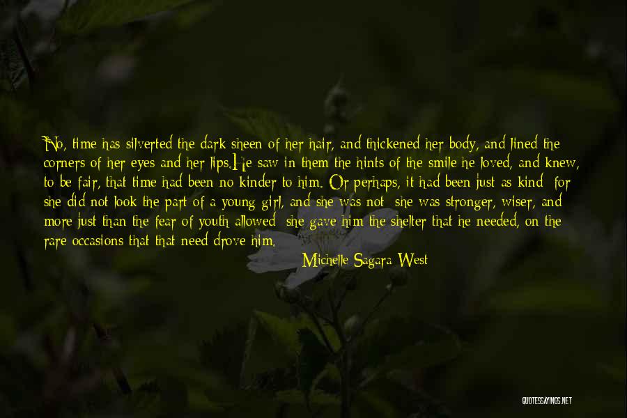 Stronger And Wiser Quotes By Michelle Sagara West Stronger And Wiser Quotes By Michelle Sagara West