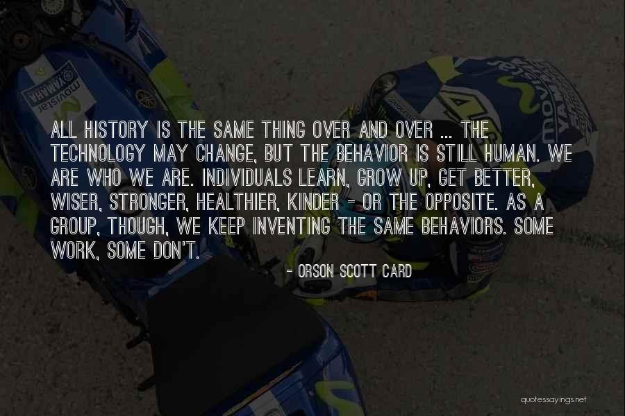 Stronger And Wiser Quotes By Orson Scott Card Stronger And Wiser Quotes By Orson Scott Card