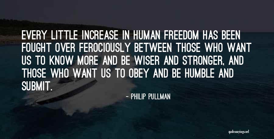Stronger And Wiser Quotes By Philip Pullman Stronger And Wiser Quotes By Philip Pullman