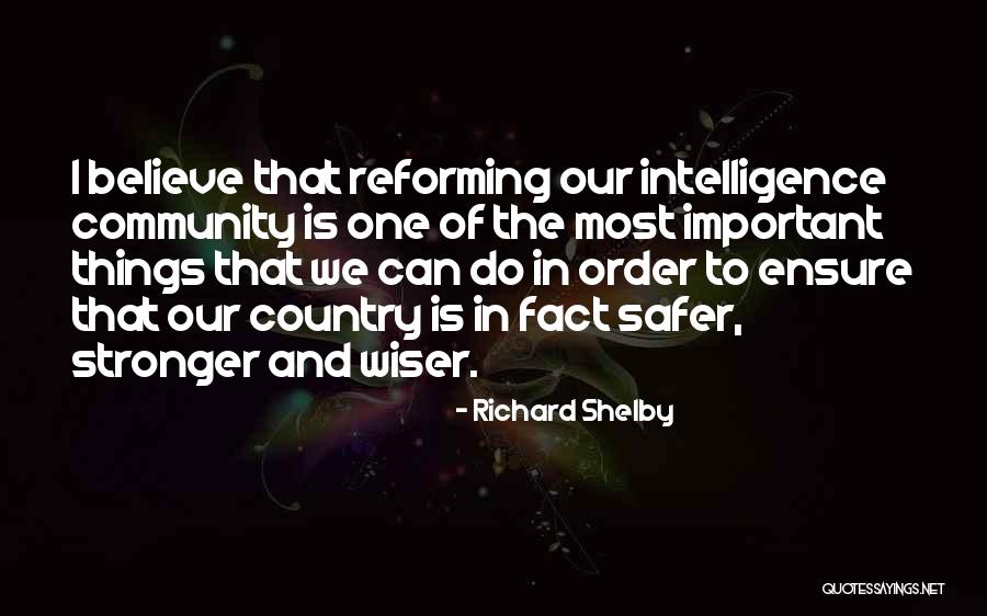 Stronger And Wiser Quotes By Richard Shelby Stronger And Wiser Quotes By Richard Shelby