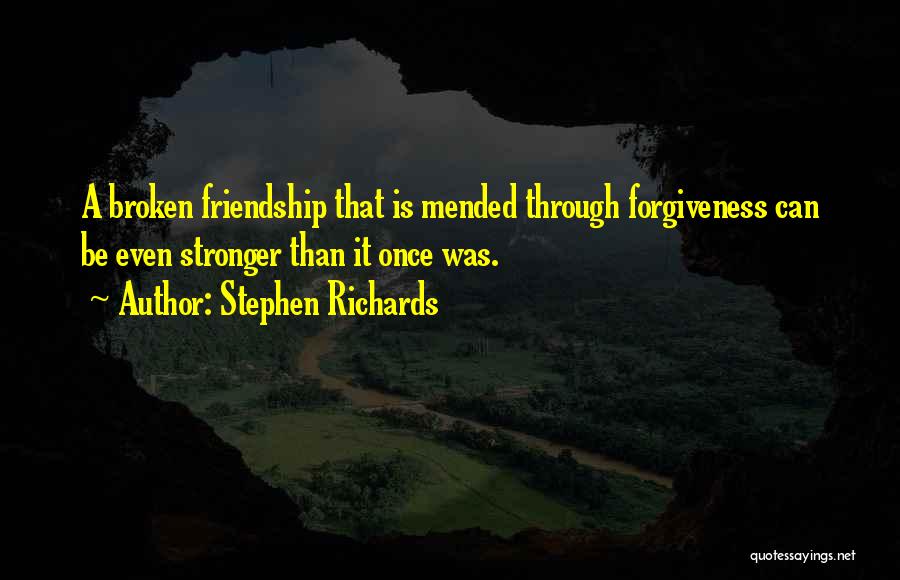 Stronger Friendship Quotes By Stephen Richards