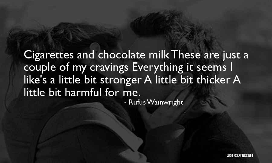 Stronger Me Quotes By Rufus Wainwright