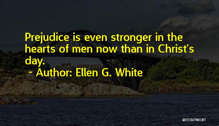 Stronger Now Quotes By Ellen G. White