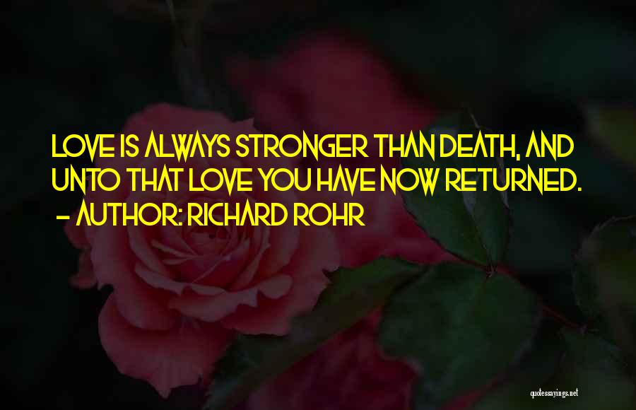 Stronger Now Quotes By Richard Rohr