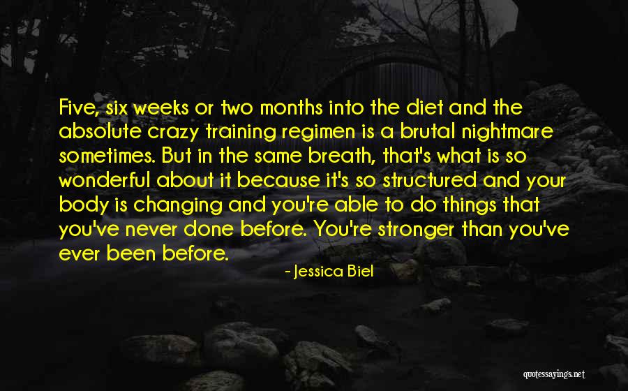Stronger Than Before Quotes By Jessica Biel Stronger Than Before Quotes By Jessica Biel