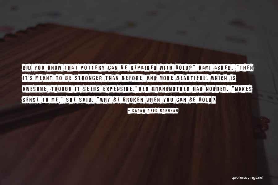 Stronger Than Before Quotes By Sarah Rees Brennan Stronger Than Before Quotes By Sarah Rees Brennan