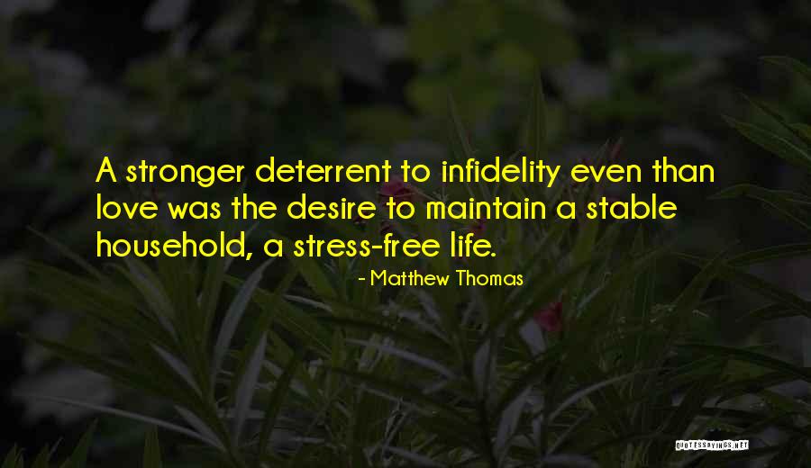 Stronger Than Desire Quotes By Matthew Thomas Stronger Than Desire Quotes By Matthew Thomas