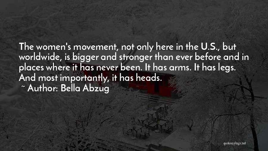 Stronger Than Ever Before Quotes By Bella Abzug