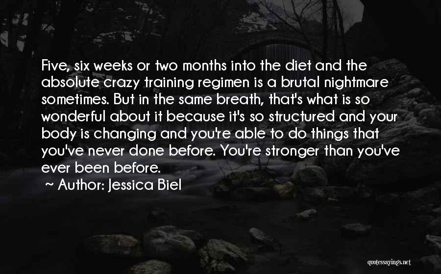 Stronger Than Ever Before Quotes By Jessica Biel
