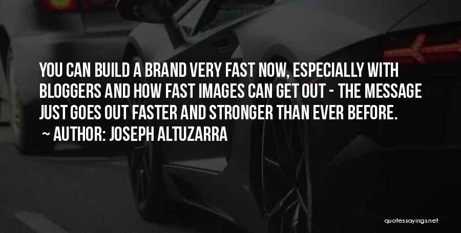 Stronger Than Ever Before Quotes By Joseph Altuzarra