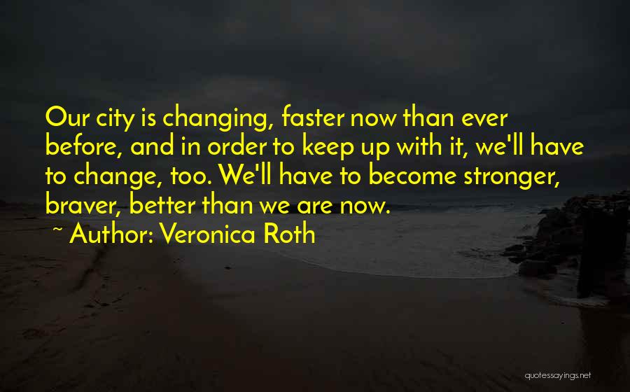 Stronger Than Ever Before Quotes By Veronica Roth