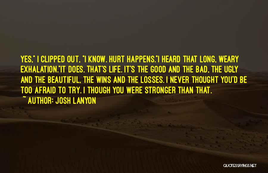 Stronger Than I Thought Quotes By Josh Lanyon