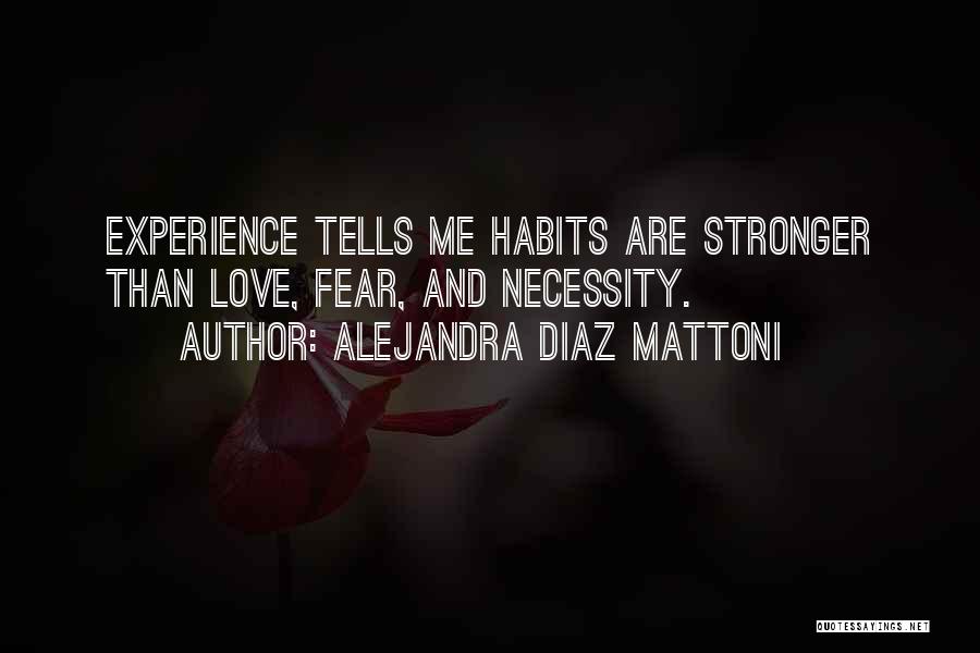 Stronger Than Love Quotes By Alejandra Diaz Mattoni