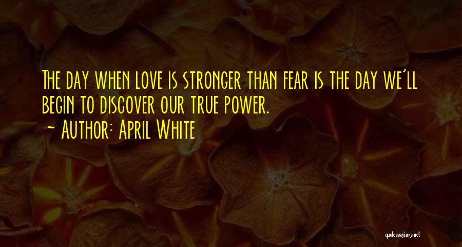 Stronger Than Love Quotes By April White