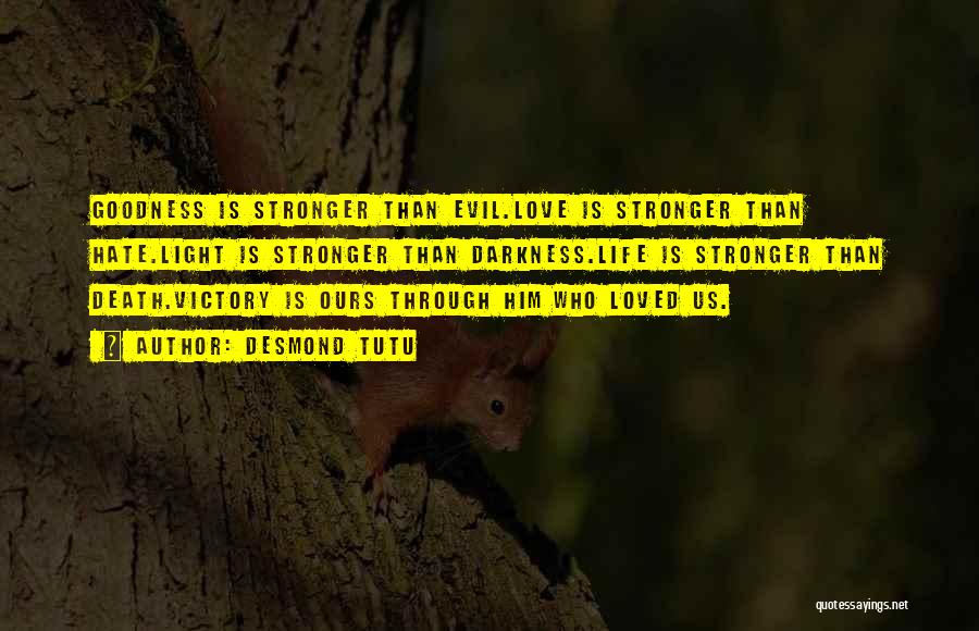 Stronger Than Love Quotes By Desmond Tutu