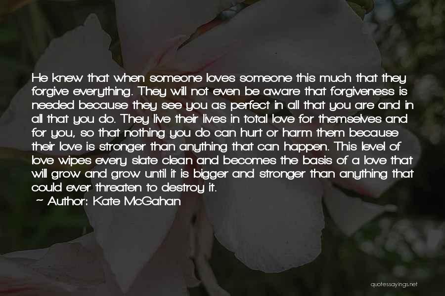 Stronger Than Love Quotes By Kate McGahan