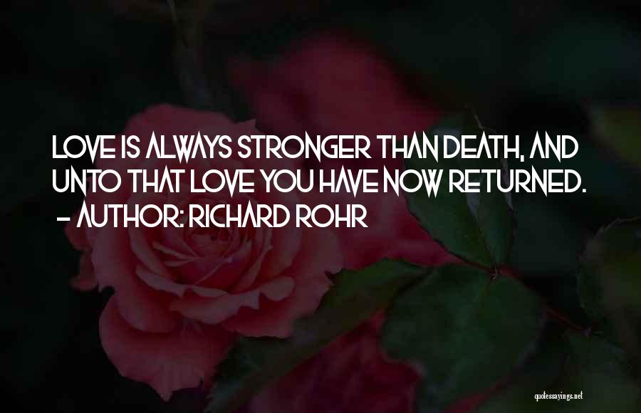 Stronger Than Love Quotes By Richard Rohr