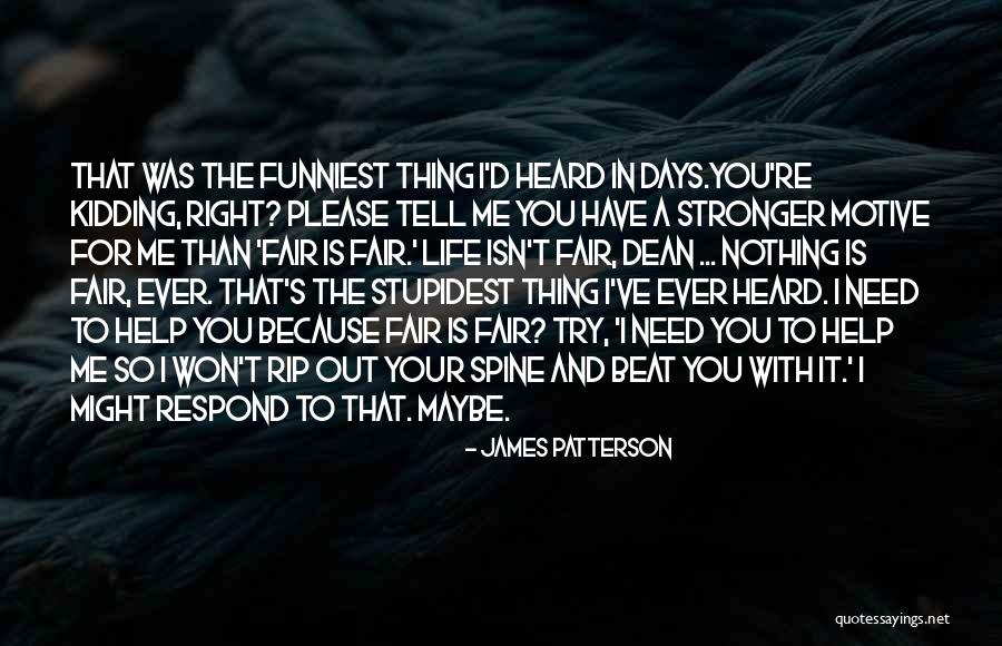 Stronger Than Me Quotes By James Patterson Stronger Than Me Quotes By James Patterson