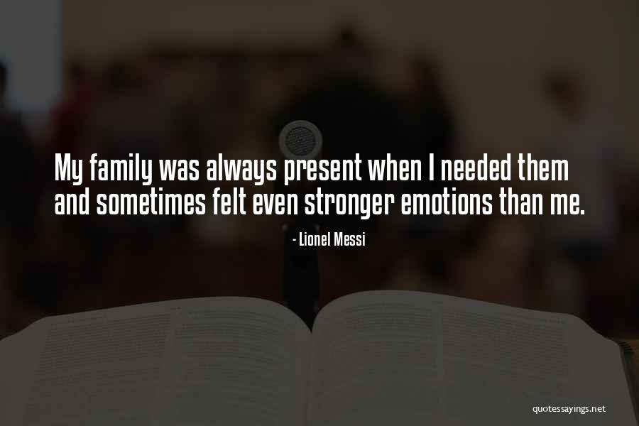 Stronger Than Me Quotes By Lionel Messi Stronger Than Me Quotes By Lionel Messi
