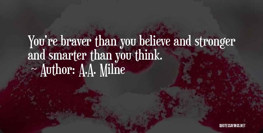 Stronger Than You Think Quotes By A.A. Milne
