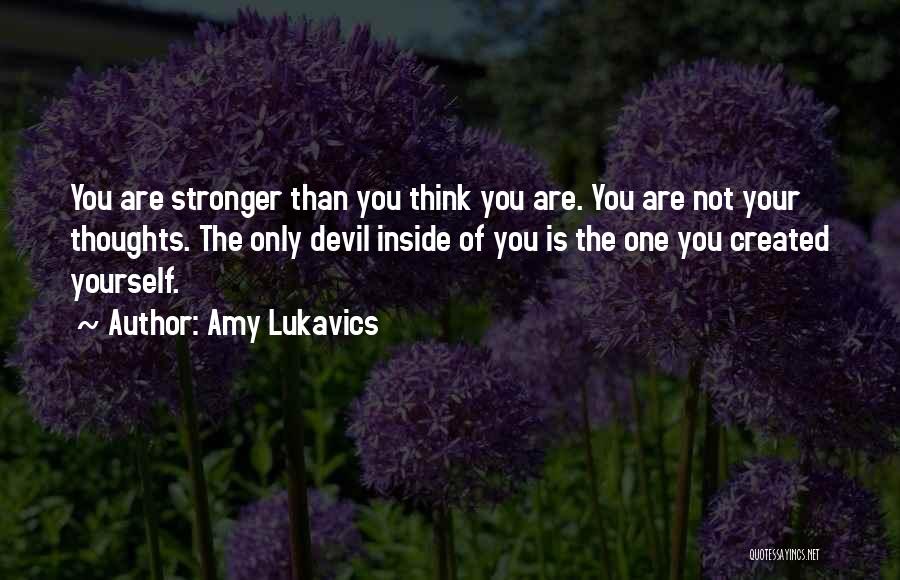 Stronger Than You Think Quotes By Amy Lukavics