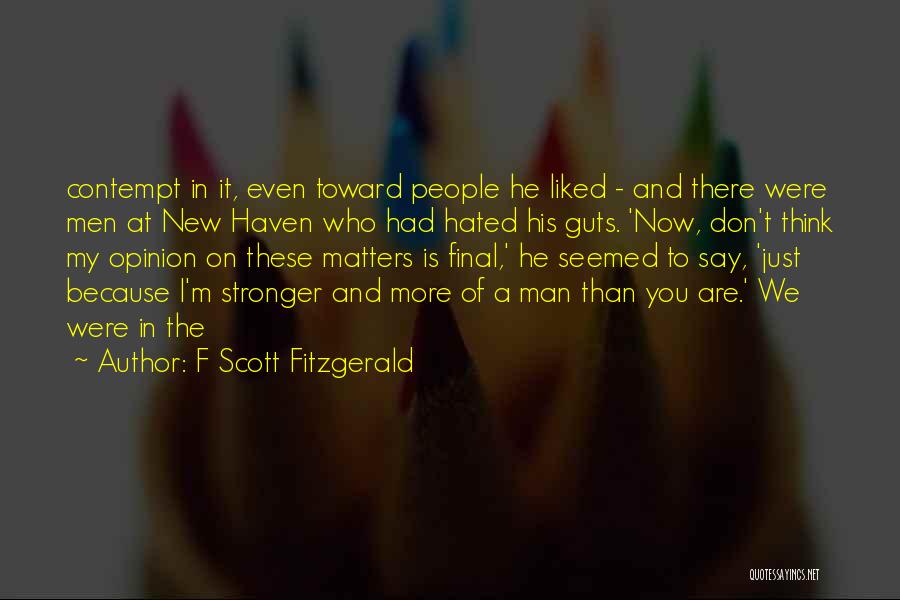 Stronger Than You Think Quotes By F Scott Fitzgerald