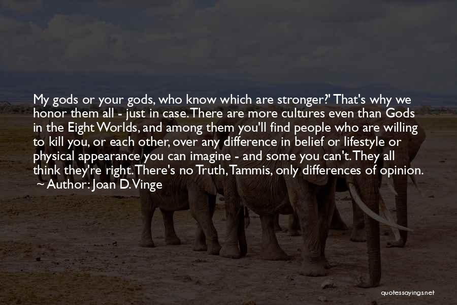 Stronger Than You Think Quotes By Joan D. Vinge