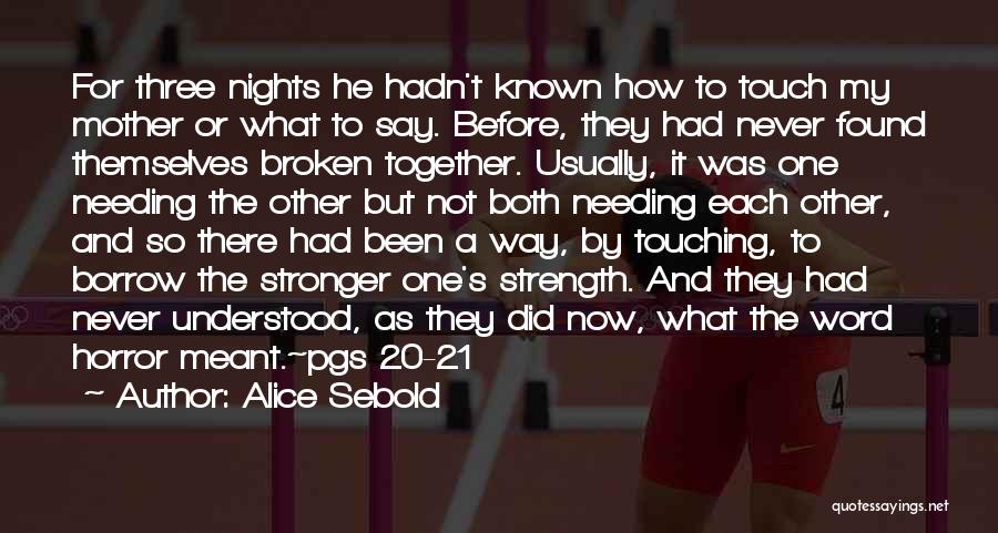 Stronger Together Quotes By Alice Sebold