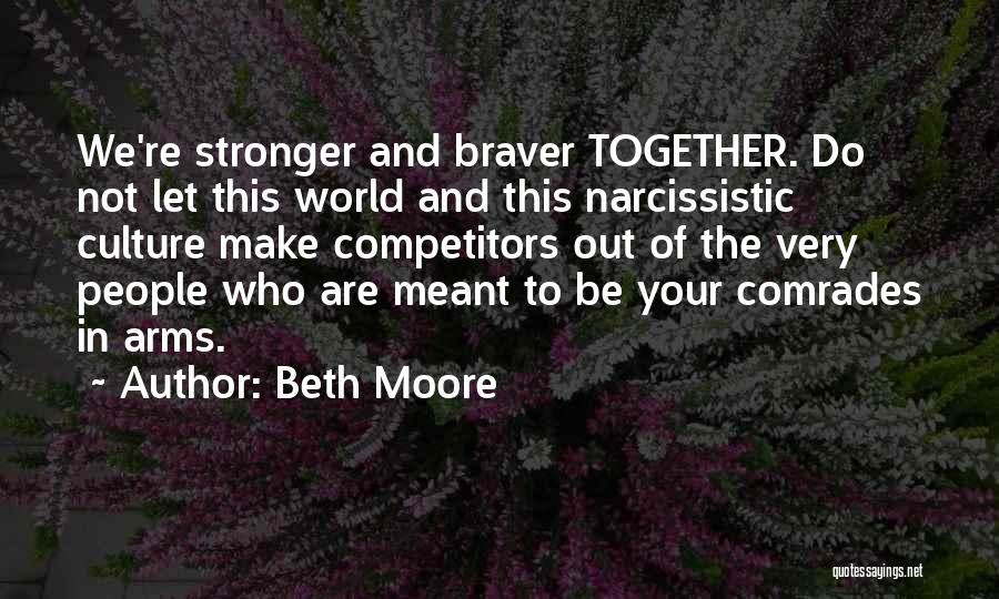 Stronger Together Quotes By Beth Moore