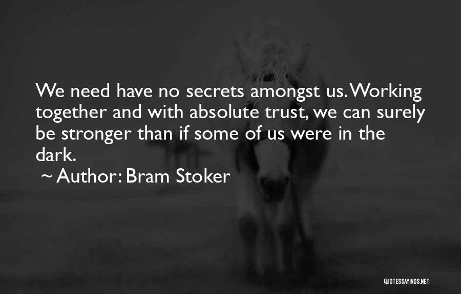 Stronger Together Quotes By Bram Stoker