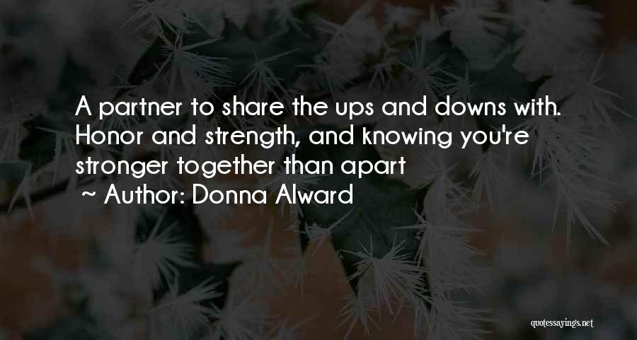 Stronger Together Quotes By Donna Alward