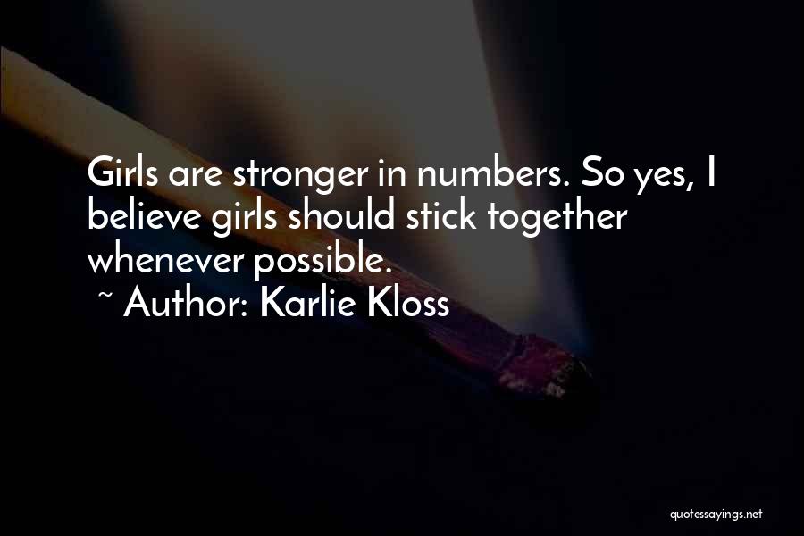 Stronger Together Quotes By Karlie Kloss