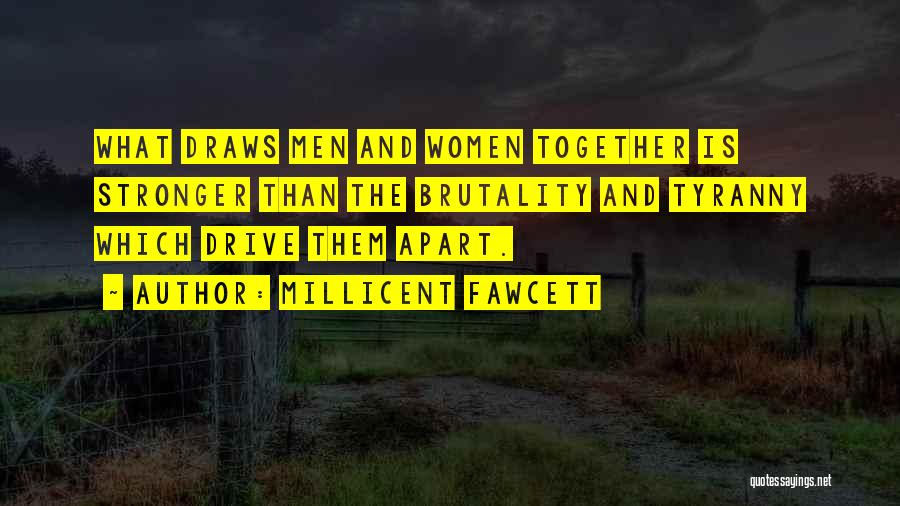 Stronger Together Quotes By Millicent Fawcett