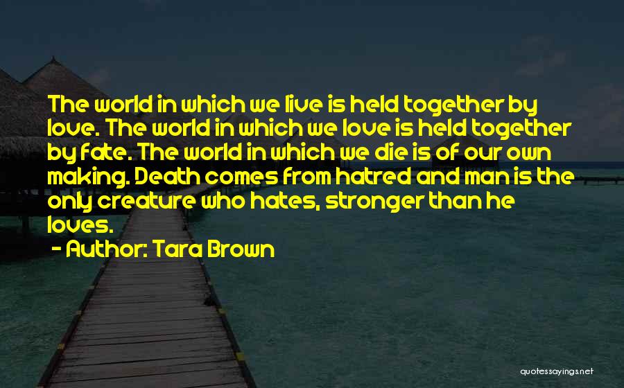 Stronger Together Quotes By Tara Brown