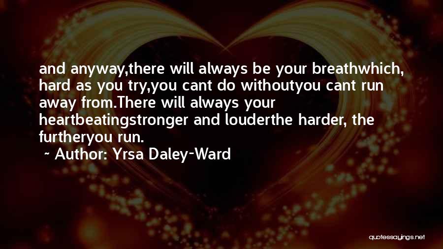 Stronger Without You Quotes By Yrsa Daley-Ward