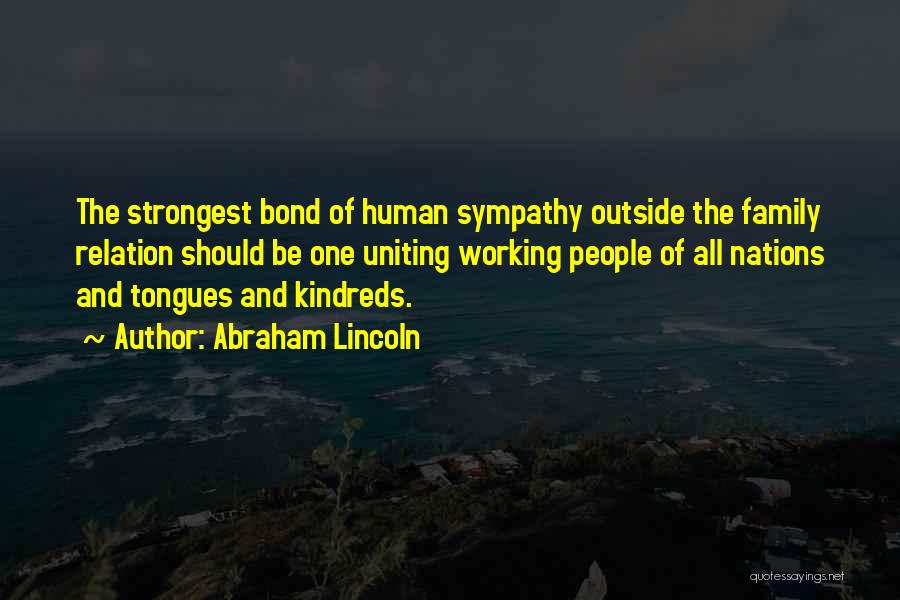 Strongest Bond Quotes By Abraham Lincoln