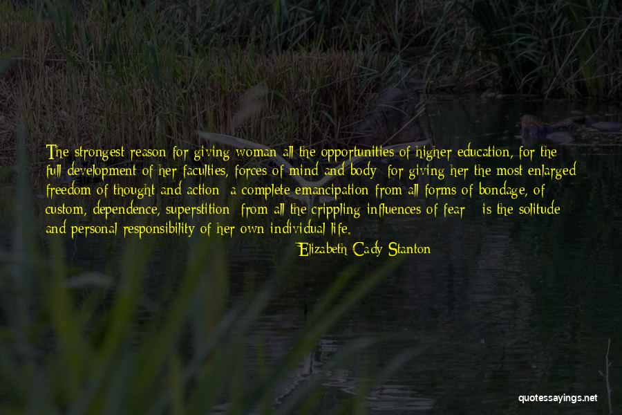 Strongest Life Quotes By Elizabeth Cady Stanton Strongest Life Quotes By Elizabeth Cady Stanton